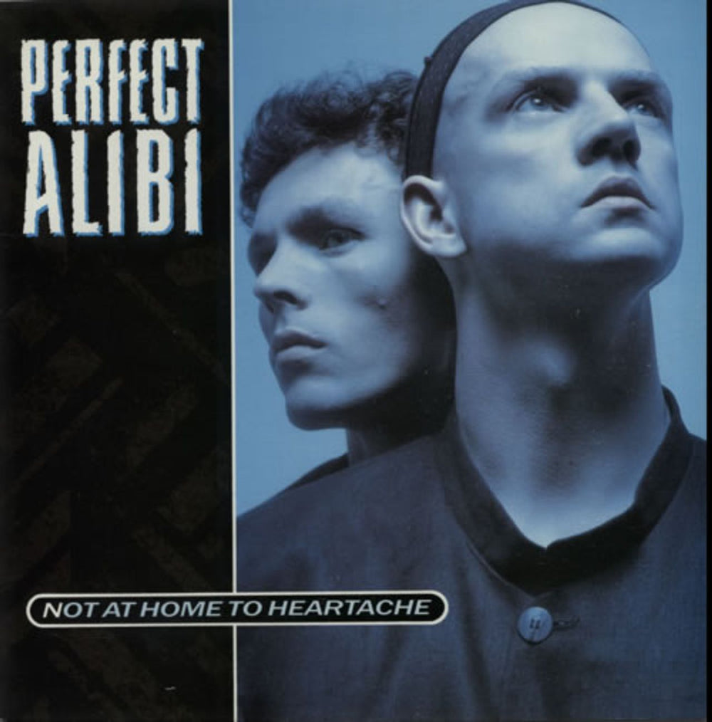 Perfect Alibi Not At Home To Heartache UK 7" vinyl single (7 inch record / 45) PB41517