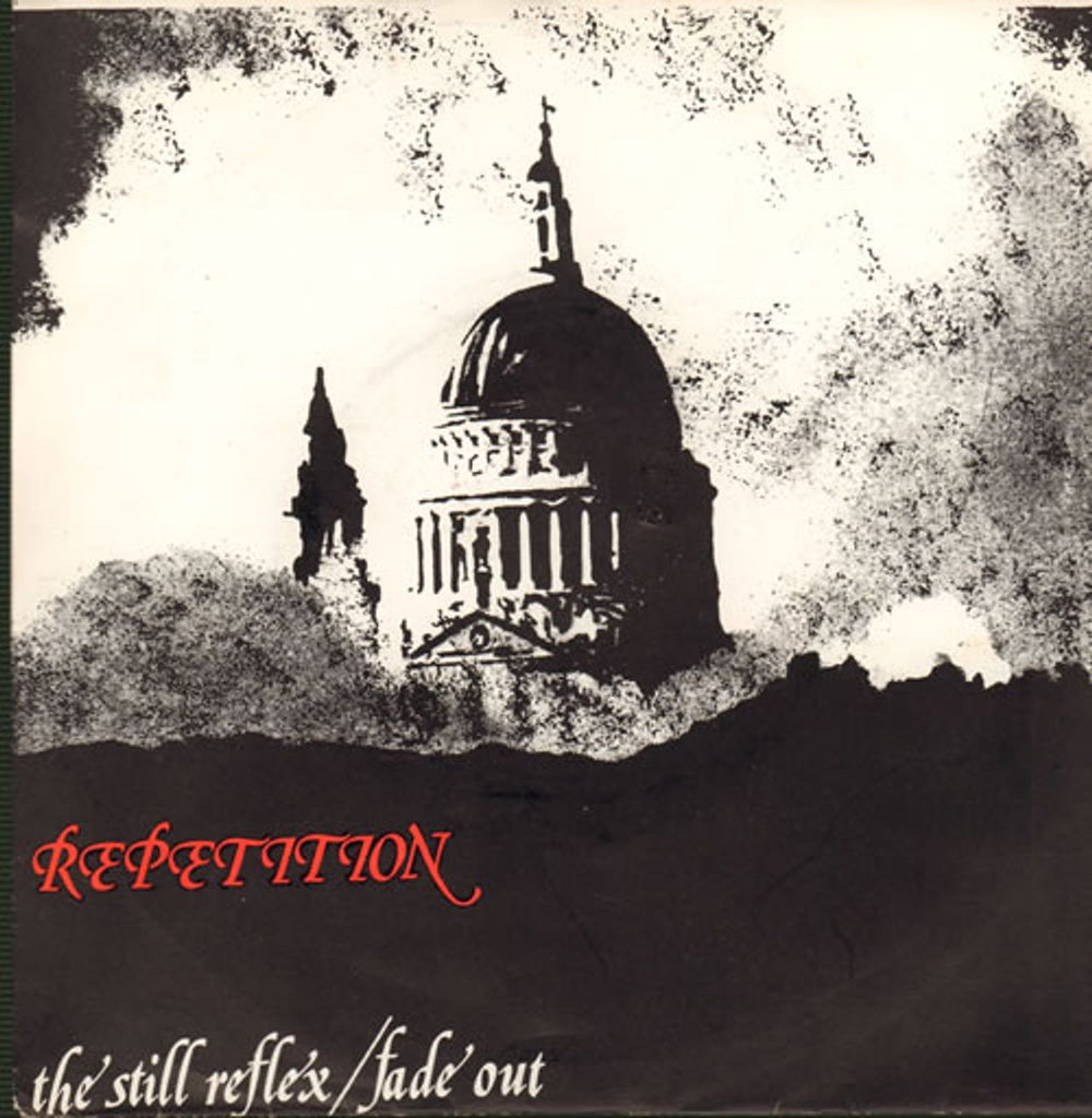 Repetition The Still Reflex / Fade Out Belgian 7" vinyl single (7 inch record / 45) TWI012