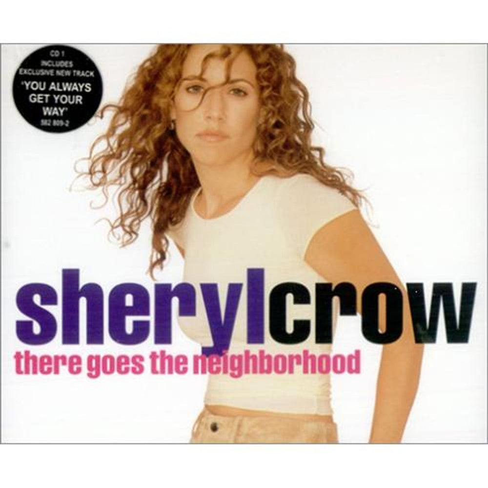 Sheryl Crow There Goes The Neighbourhood - Part 1 UK CD single (CD5 / 5") 582809-2