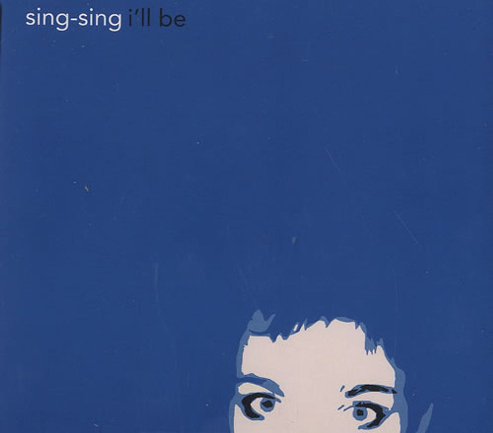 Sing-Sing I'll Be UK CD single (CD5 / 5") AEROCD001