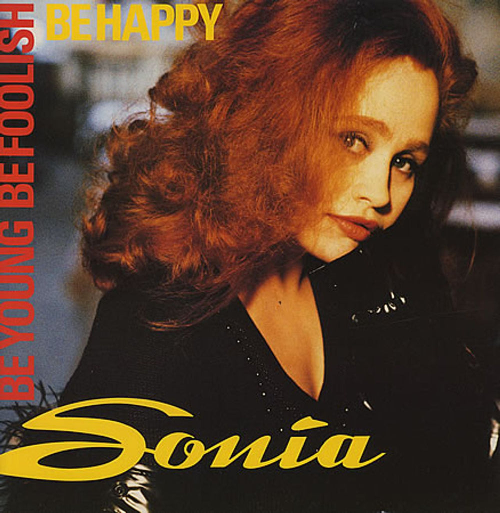 Sonia Be Young, Be Foolish, Be Happy UK 12" vinyl single (12 inch record / Maxi-single) ZT44936