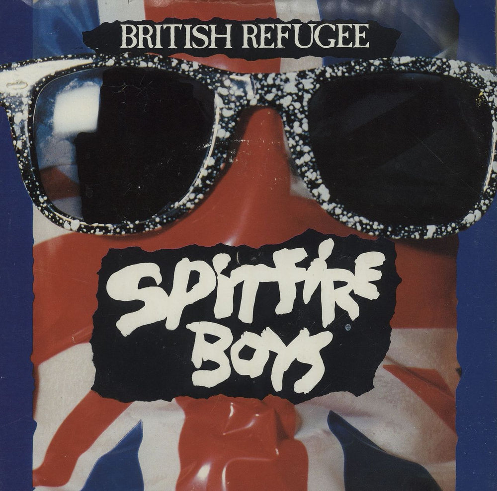 Spitfire Boys British Refugee - 3rd Pressing + Sleeve UK 7" vinyl single (7 inch record / 45) RK1001