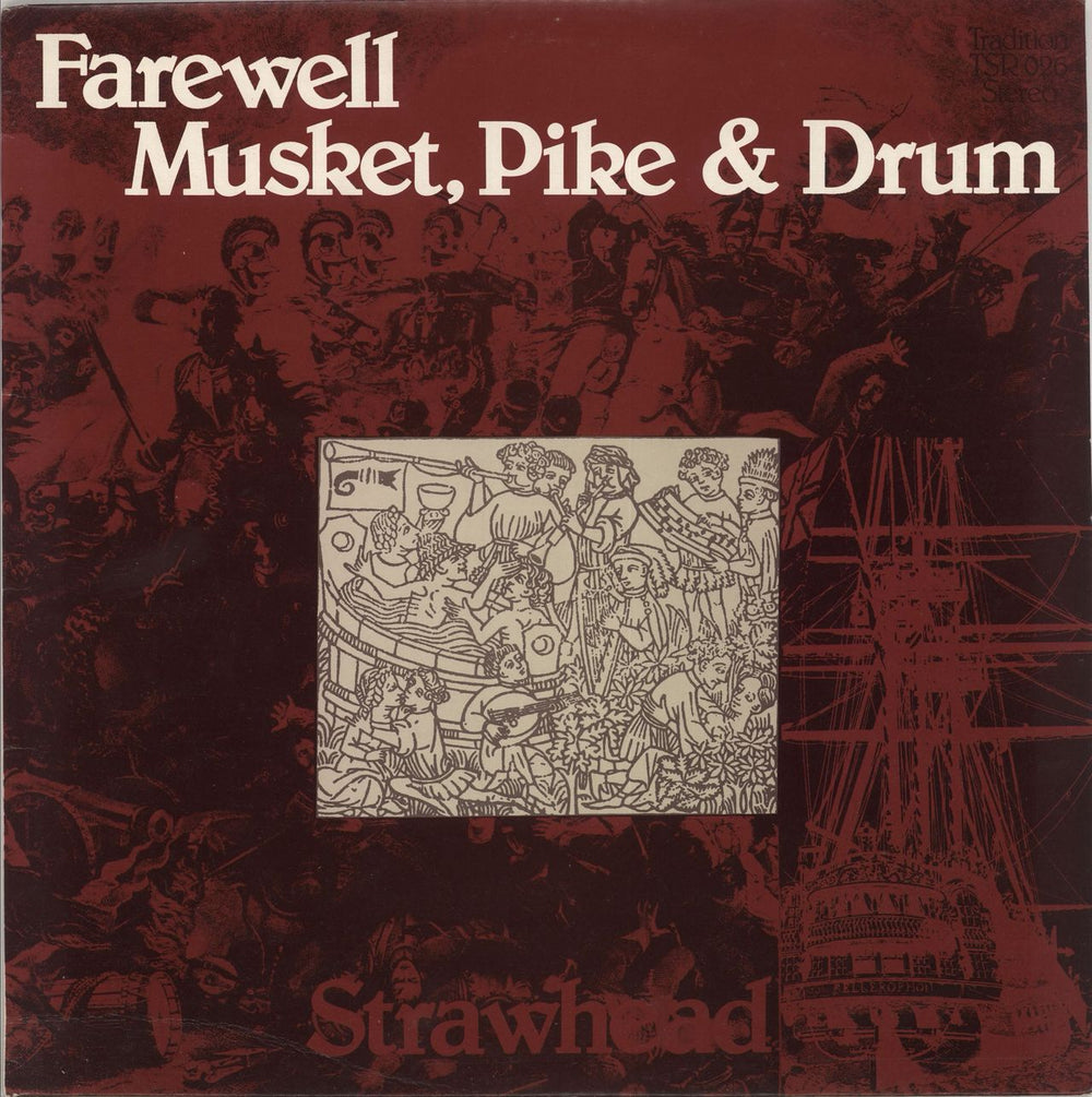 Strawhead Farewell Musket, Pike & Drum UK vinyl LP album (LP record) TSR026