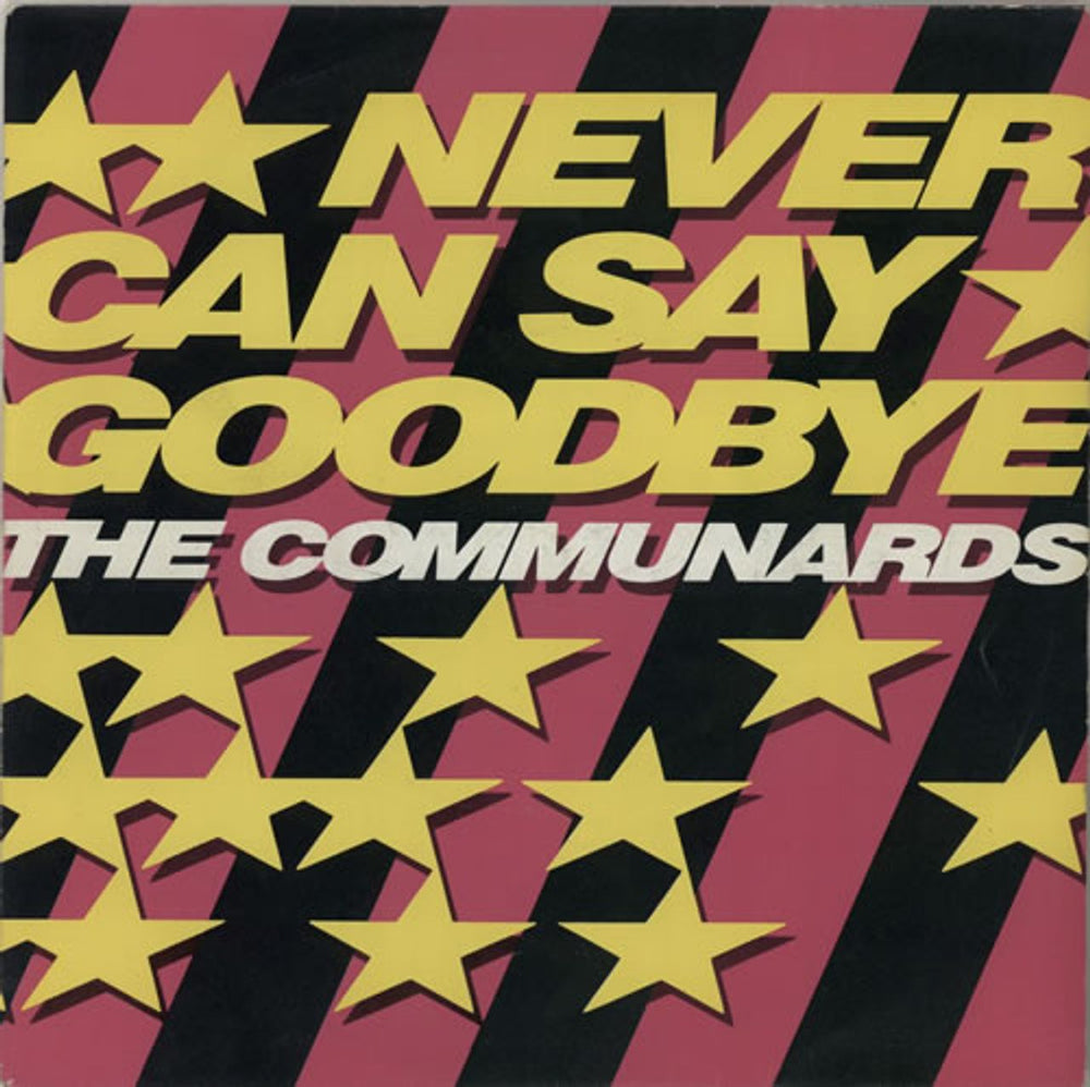 The Communards Never Can Say Goodbye - Injection + Sleeve UK 7" vinyl single (7 inch record / 45) LON158