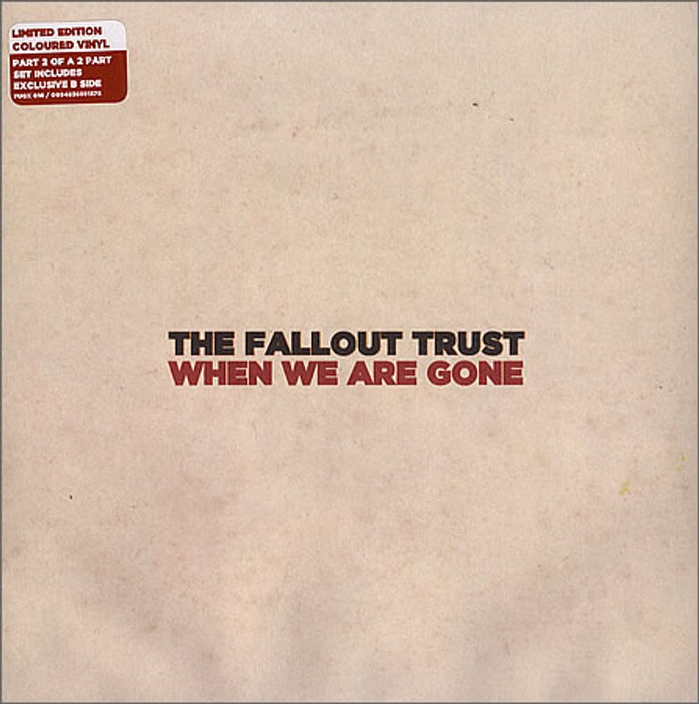 The Fallout Trust When We Are Gone UK 7" vinyl single (7 inch record / 45) FUGX016