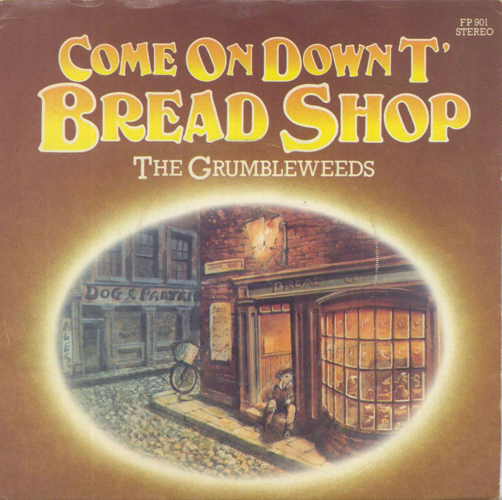 The Grumbleweeds Come On Down T' Bread Shop UK 7" vinyl single (7 inch record / 45) FP901