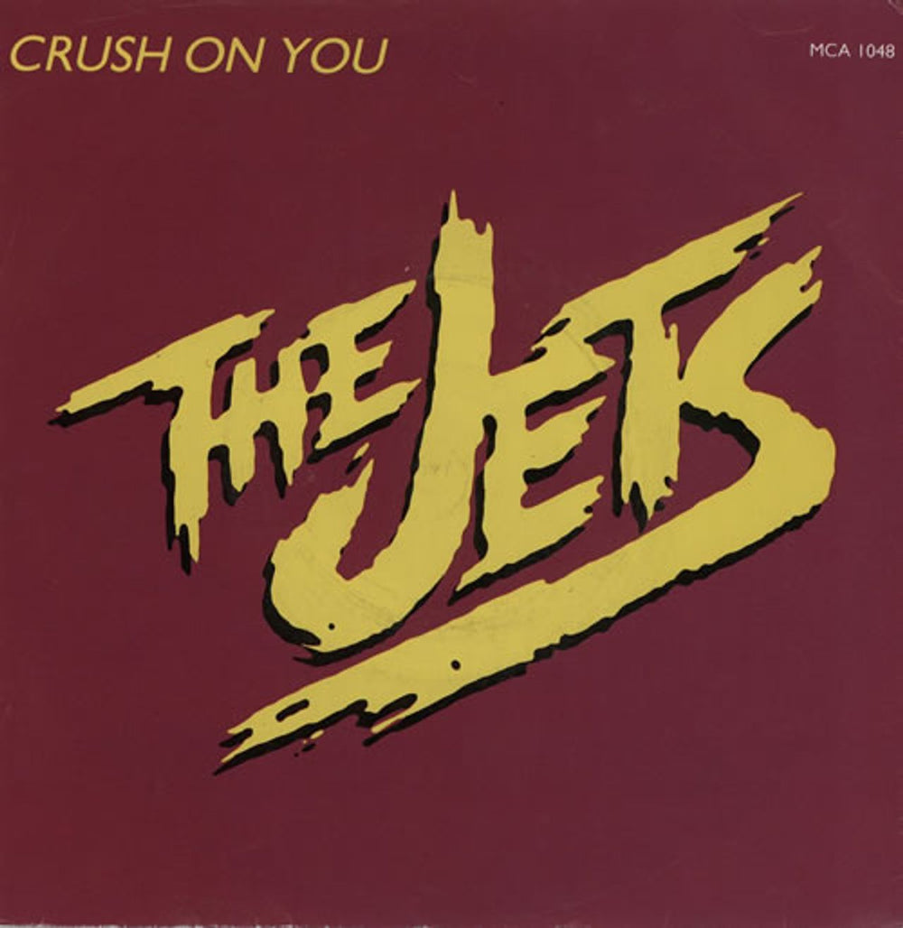 The Jets Crush On You UK 7" vinyl single (7 inch record / 45) MCA1048