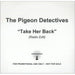 The Pigeon Detectives Take Her Back UK Promo CD-R acetate CD-R ACETATE