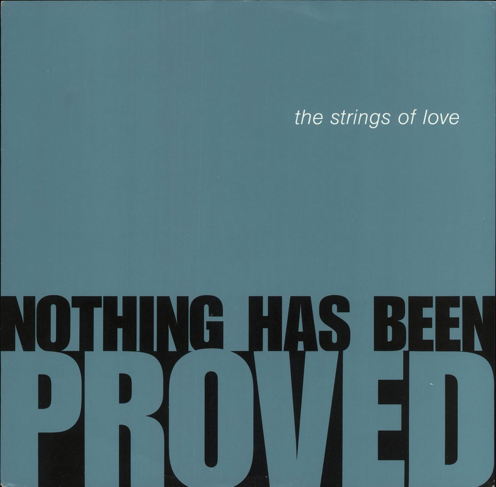 The Strings Of Love Nothing Has Been Proved UK 12" vinyl single (12 inch record / Maxi-single) USAT688