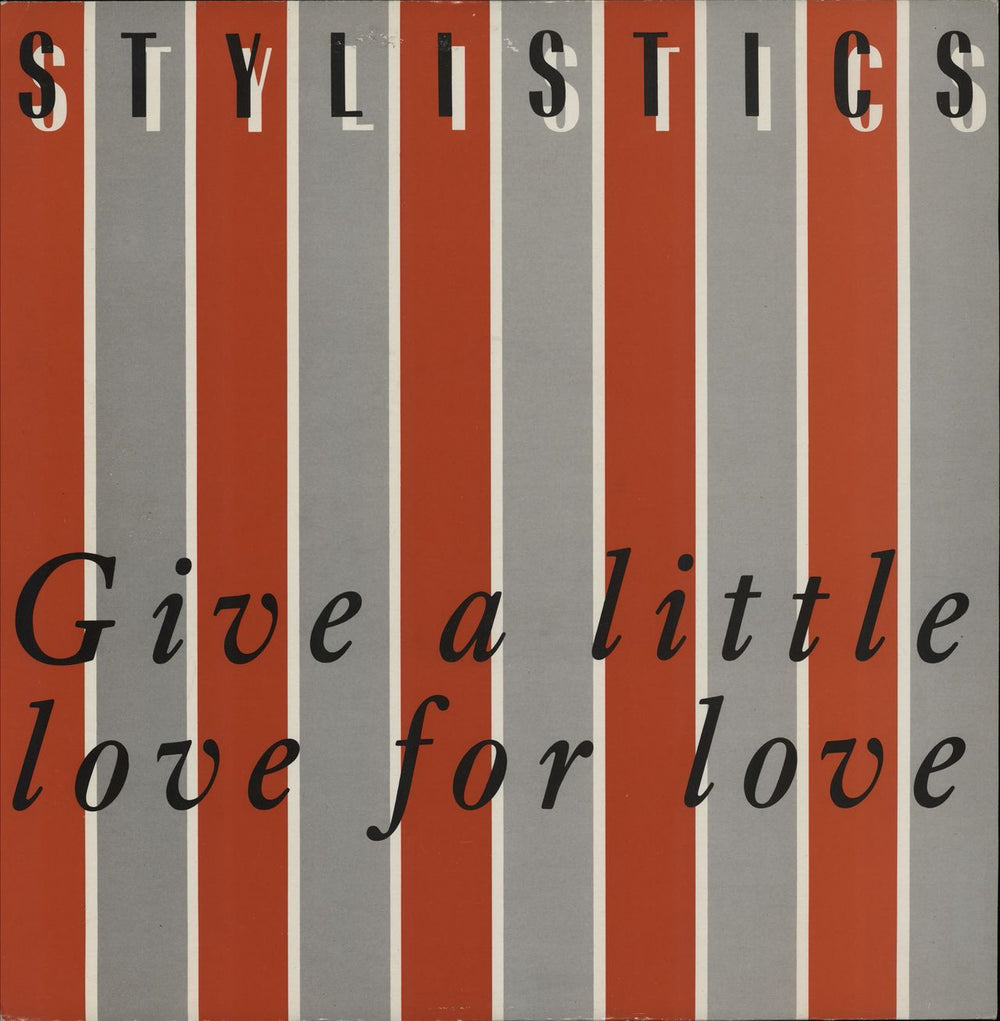 The Stylistics Give A Little Love For Love UK 12" vinyl single (12 inch record / Maxi-single) VS769/12