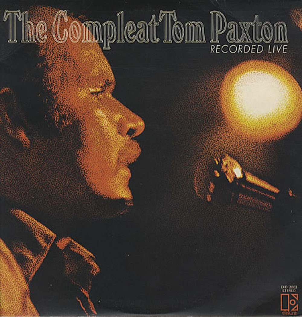 Tom Paxton The Compleat Tom Paxton Recorded Live UK 2-LP vinyl record set (Double LP Album) EKD2003