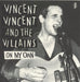 Vincent Vincent And The Villains On My Own UK 7" vinyl single (7 inch record / 45) EM735