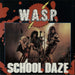 WASP School Daze UK 12" vinyl single (12 inch record / Maxi-single) 12CL344