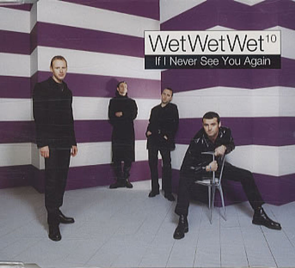 Wet Wet Wet If I Never See You Again UK CD single (CD5 / 5") JWLCD29