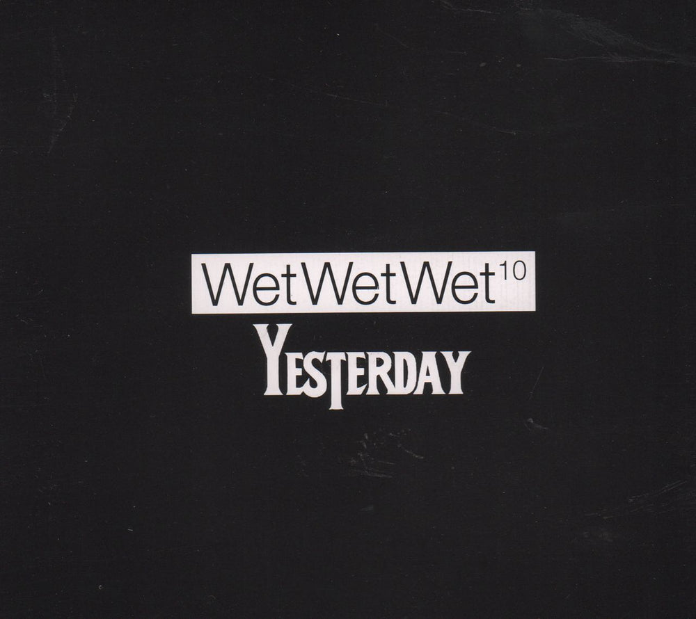 Wet Wet Wet Yesterday UK Promo CD single (CD5 / 5") WETCJ1