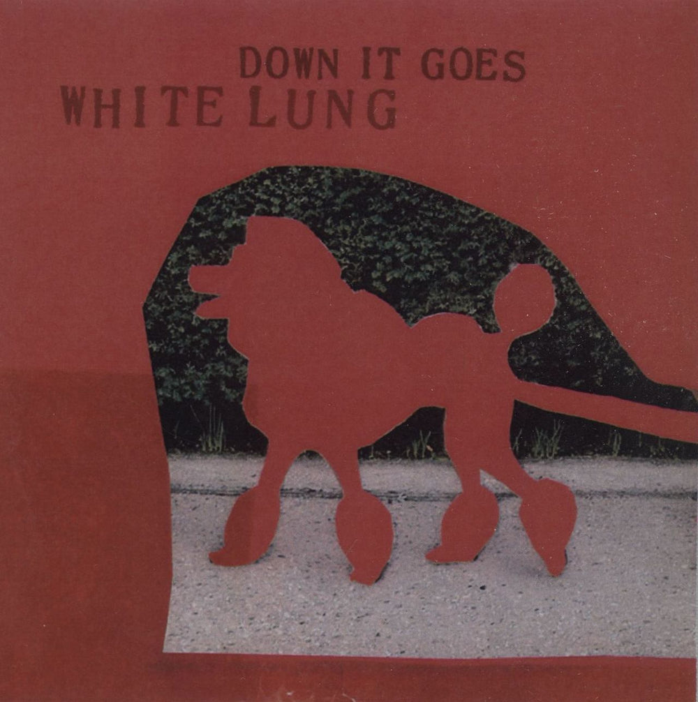 White Lung Down It Goes UK Promo CD-R acetate RUG627CDP